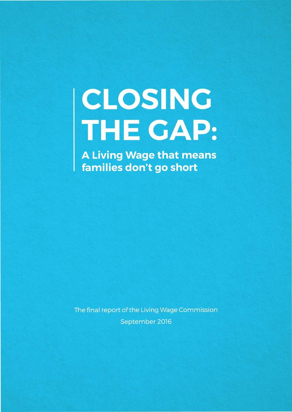 CLOSING THE CAP: A Living Wage that means families don't go