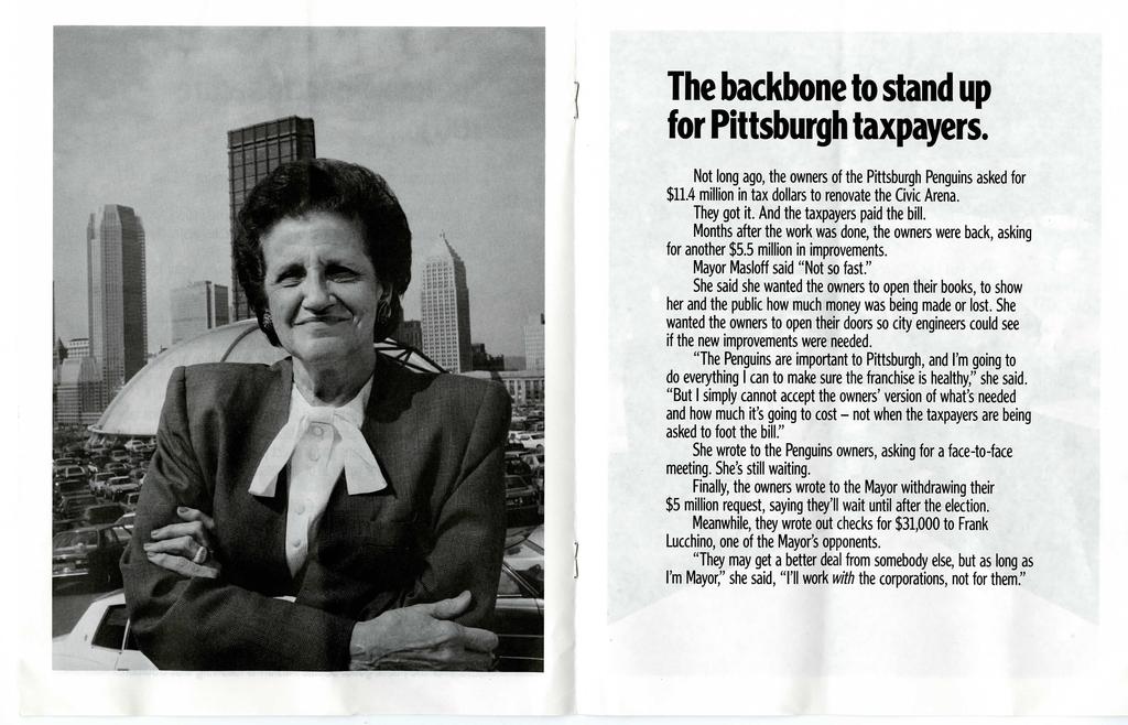 The backbone to stand up for Pittsburgh taxpayers. Not long ago, the owners of the Pittsburgh Penguins asked for $11.4 million in tax dollars to renovate the Civic Arena. They got it.