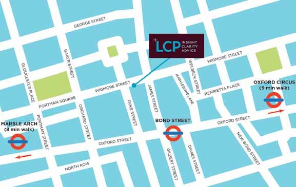 Venue location LCP, 95 Wigmore Street, London W1U 1DQ, UK Tel: +44 (0)20 7432 6710 Directions The nearest underground station is Bond Street (Central and Jubilee lines).