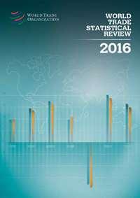 World Trade Statistical Review Overview of world trade developments in 2015 and an