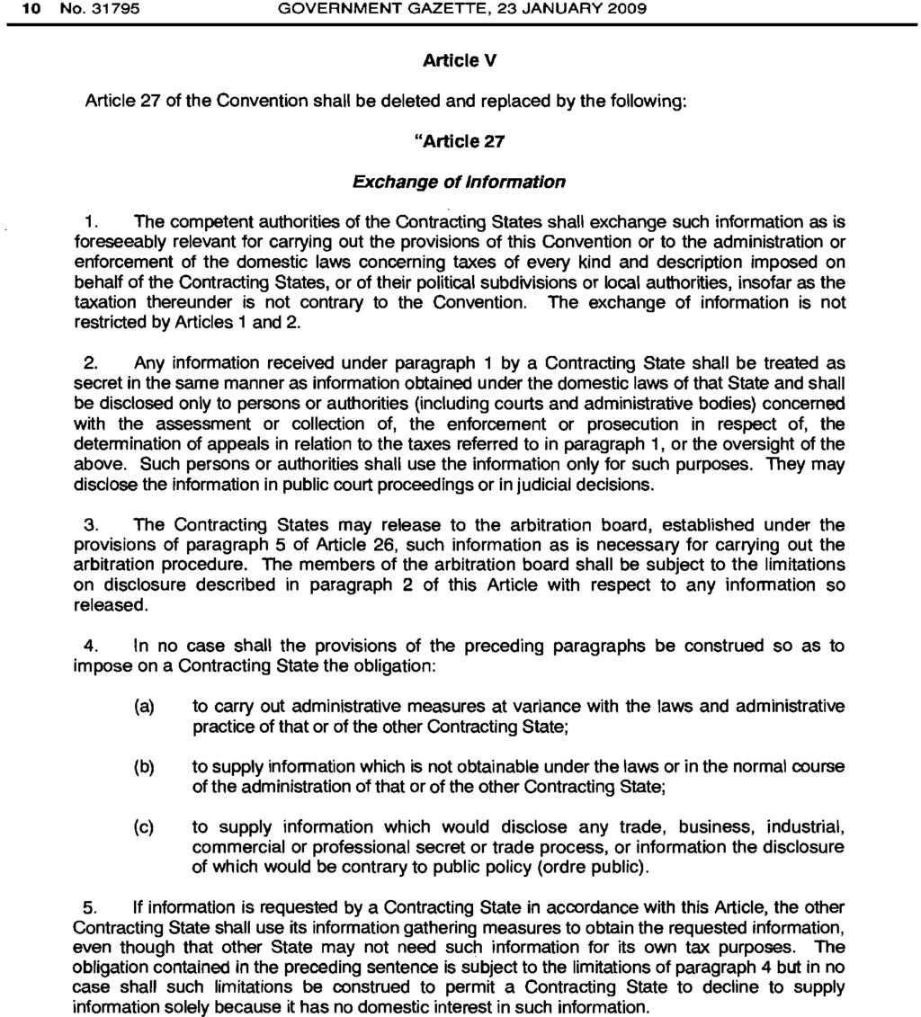 10 No.31795 GOVERNMENT GAZETTE, 23 JANUARY 2009 Article V Article 27 of the Convention shall be deleted and replaced by the following: "Article 27 Exchange ofinformation 1.