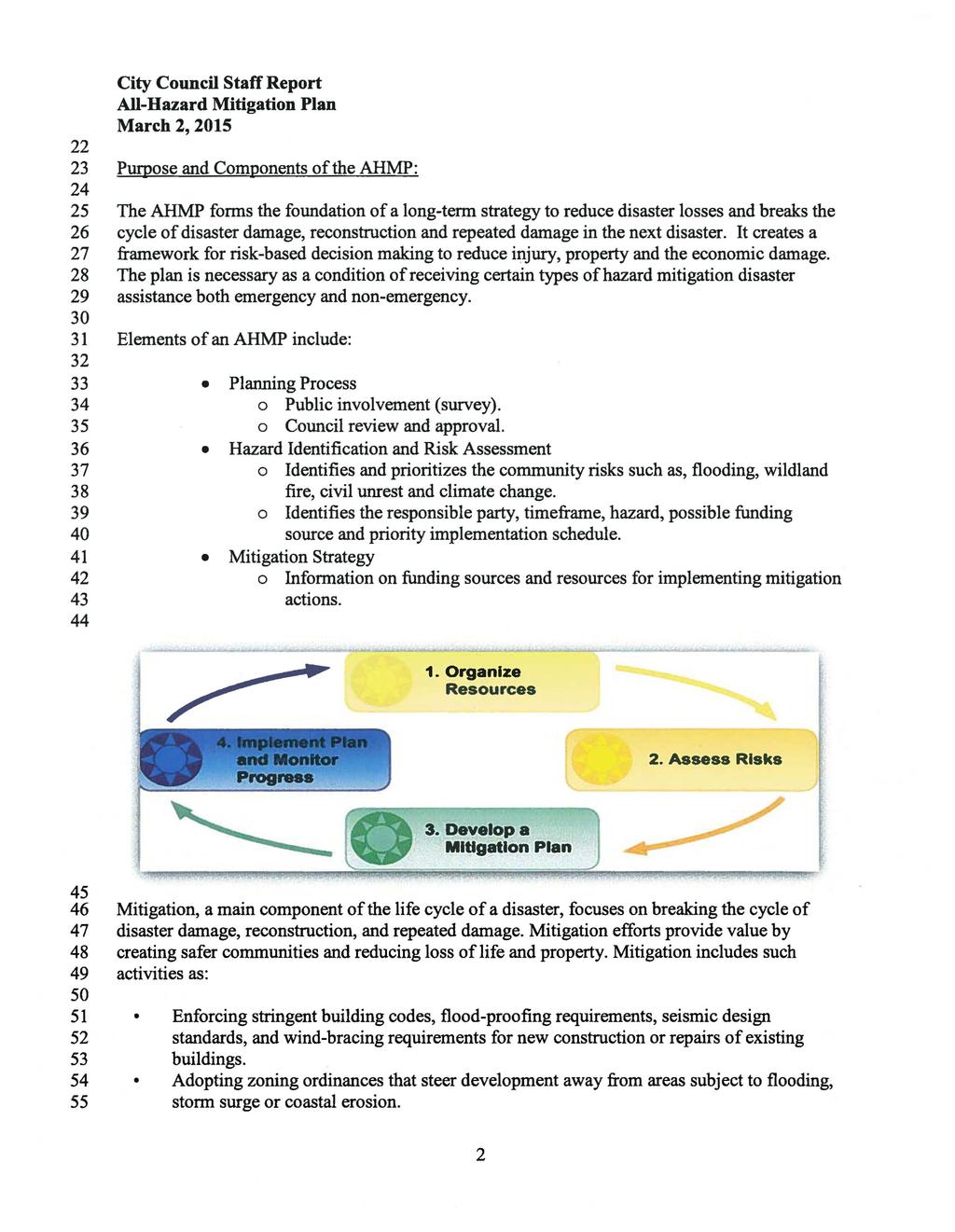 City Council Staff Report 22 23 Purpose and Components ofthe AHMP: 24 25 The AHMP forms the foundation ofa long-term strategy to reduce disaster losses and breaks the 26 cycle ofdisaster damage,