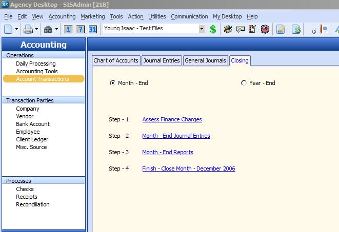 How to do Month End Closing Access: Option 1: Desktop > Accounting Icon > Account Transactions > Option 2: Desktop > Accounting (on toolbar) > Operations > Account Transactions > Click on the Closing