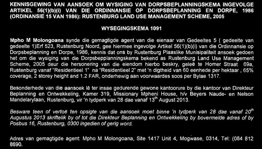 DORPE, 1986 (ORDINANSIE 15 VAN 1986): RUSTENBURG LAND USE MANAGEMENT SCHEME, 2005 WYSEGINGSKEMA 1091 Mpho M Molongoana synde die gemagtigde agent van die eienaar van Gedeeltes 5 ( gedeelte van