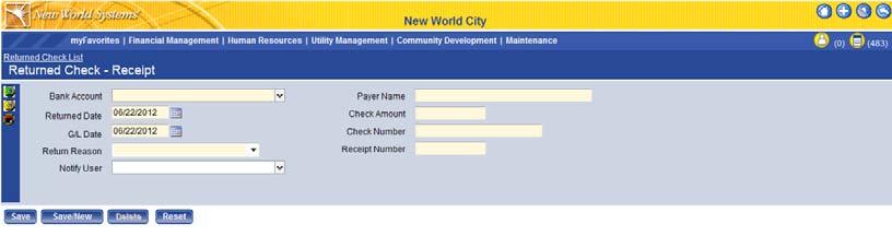 New World Systems 28 Financial Management > Bank Reconciliation > Returned Checks To create a returned check batch, click the New button on the Returned Check List page.