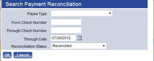 Selecting Not Reconciled Displays payments that have yet to be reconciled.