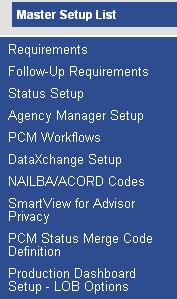 Setup The Setup section contains setups for statuses, workflows, requirements, download codes and SmartView for Advisor privacy.