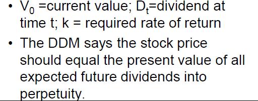Dividend Discount Models (DDM) Constant Growth DDM (Gordon Growth Model) The equation is valid only when k > g It is not possible to have g > k in perpetuity.
