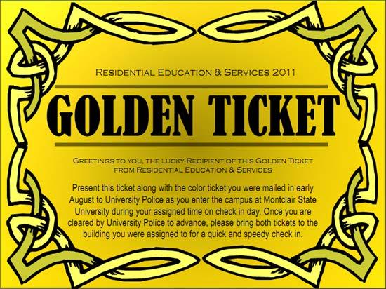 Residential Life Golden Ticket Policy To get one, you MUST: 1.