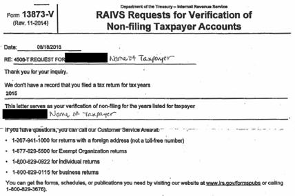 Answer Yes Any version of Form 13873 is acceptable IF it clearly states: Form is provided as verification of nonfiling; or IRS has no record of a tax return Not acceptable if: Nonspecific to request