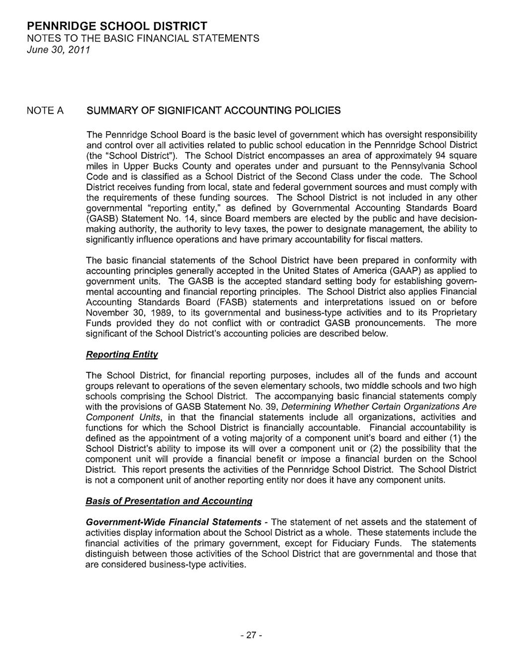 NOTES TO THE BASIC FINANCIAL STATEMENTS June 30, 2011 NOTE A SUMMARY OF SIGNIFICANT ACCOUNTING POLICIES The Pennridge School Board is the basic level of government which has oversight responsibility
