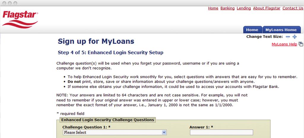 Enhanced Login Security After your information has been verified in the system, you will receive an email from myloan.