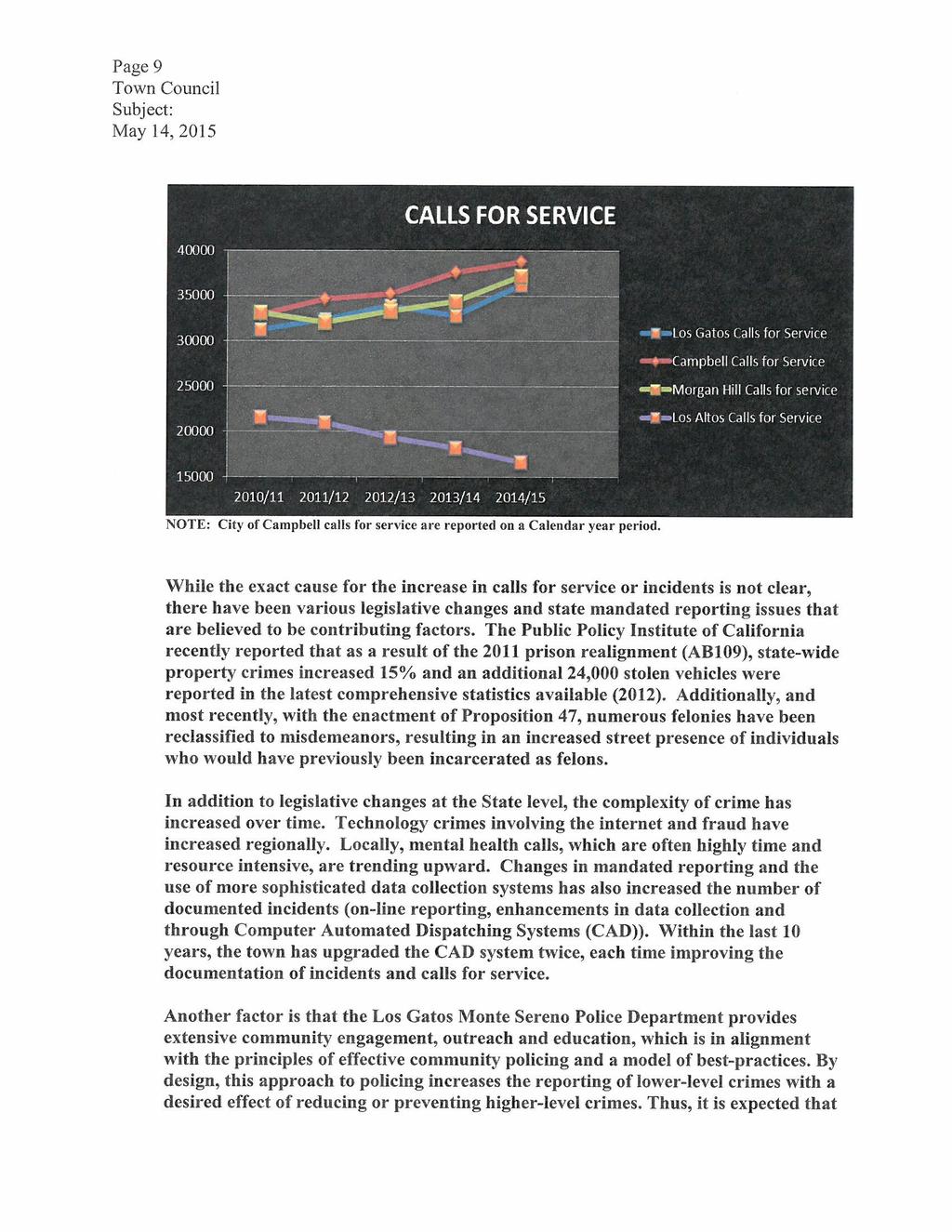 Page 9 Subj ect: While the exact cause for the increase in calls for service or incidents is not clear, there have been various legislative changes and state mandated reporting issues that are
