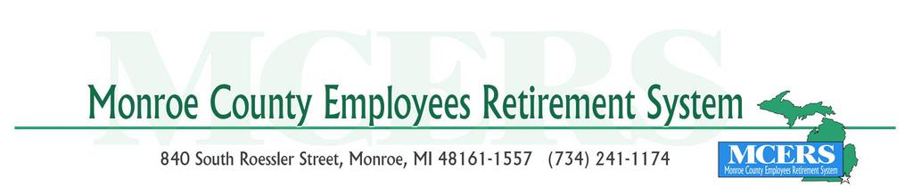 AGENDA Retirement System Board of Trustees Monday, January 25, 2016 6:30 P.M. Mary K. Daume Library Service Center 840 South Roessler Street Monroe, MI 48161 1. Call to Order 2. Roll Call 3.