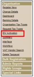 Click ISV Activation menu item which is located under the category Organisations. 7. This will open up the ISV Activation page.