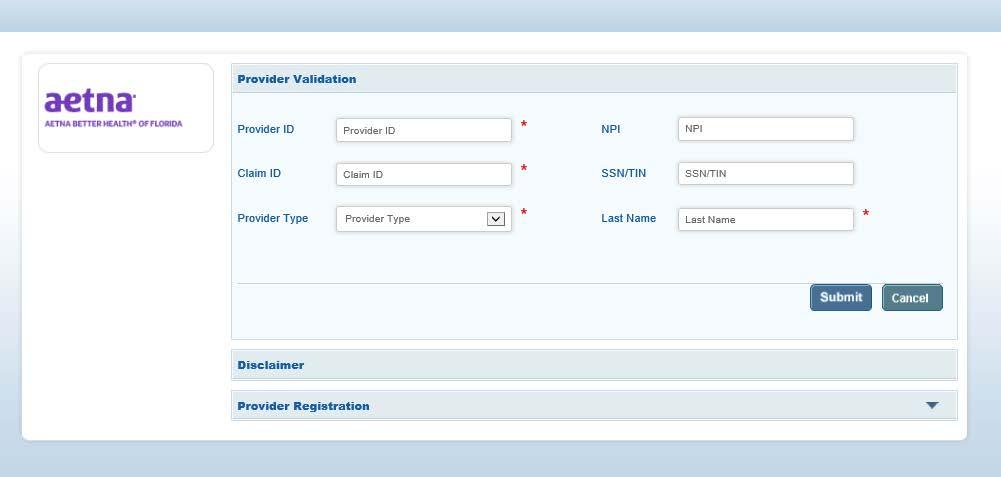 Secure Provider Portal: Registration Fill out all required fields (indicated with a red star below) and click Submit.