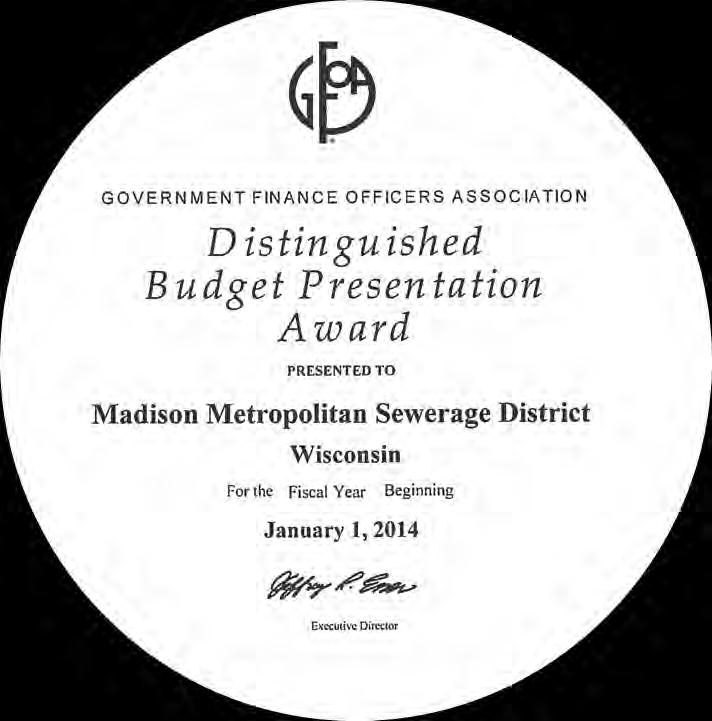 GFOA AWARD The Government Finance Officers Association of the United States and Canada (GFOA) presented a Distinguished Budget Presentation Award to Madison Metropolitan