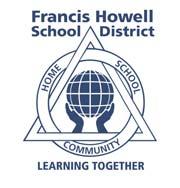 FRANCIS HOWELL R-III SCHOOL DISTRICT Renée Schuster, Ed.D. 4545 Central School Road St. Charles, MO 63304-7113 Superintendent Cindy M.