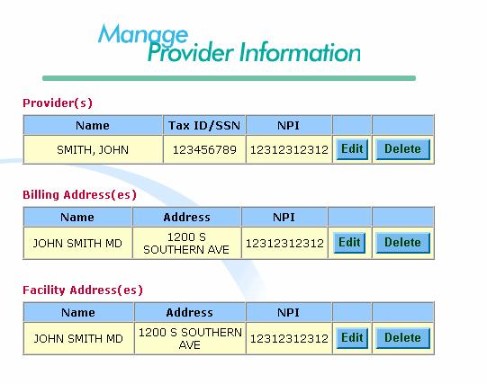 Review Provider Information All the provider information that has been entered will be displayed on the manage provider information screen.