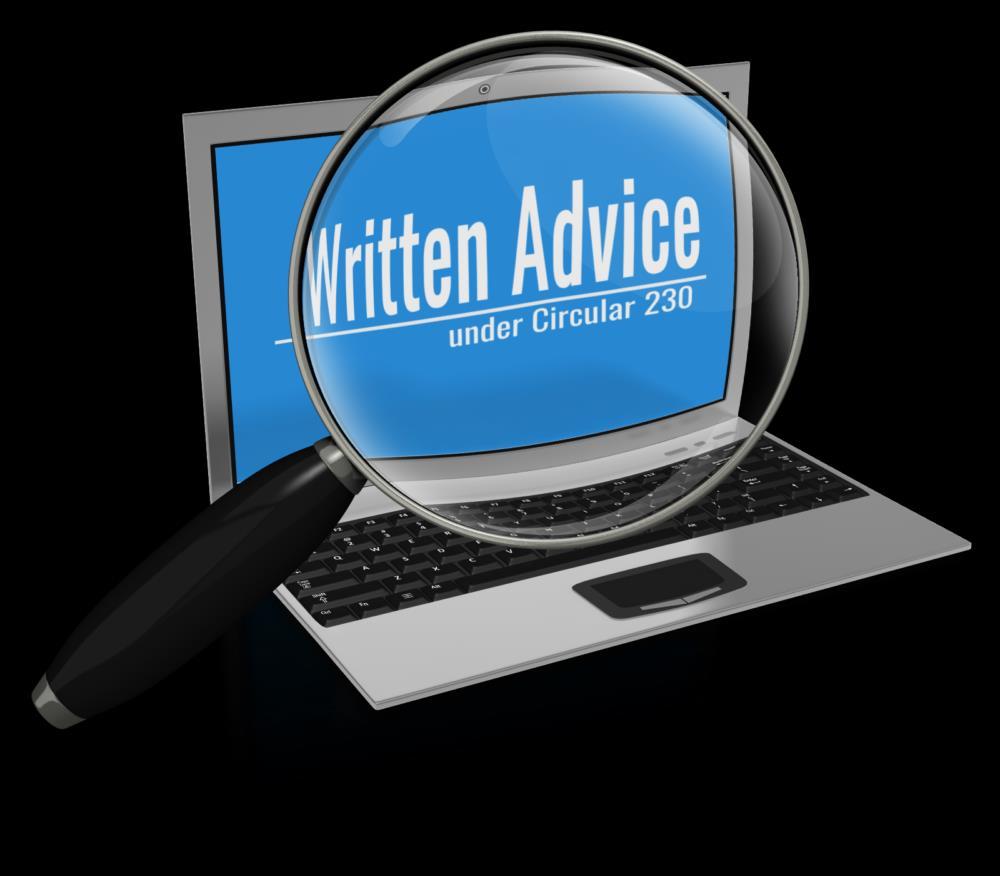 Circular 230, 10.37: Written Advice (Continued) What is written advice?