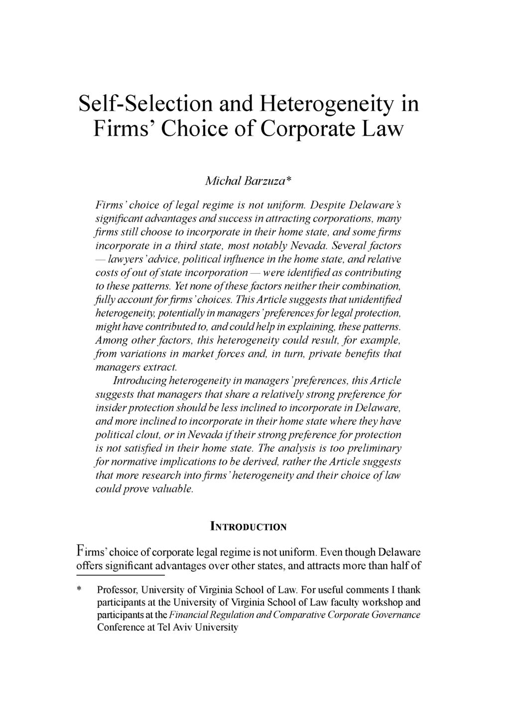 Self-Selection and Heterogeneity in Firms' Choice of Corporate Law Michal Barzuza * Firms'choice of legal regime is not uniform.
