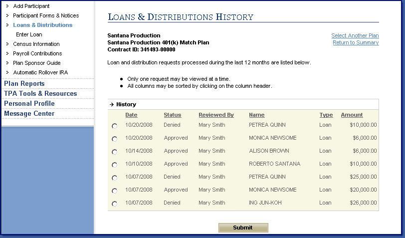 Loans SECTION III: Tracking Loan Requests Once a loan request is submitted, the status of the loan request is available for viewing on the Loans & Distributions History window.