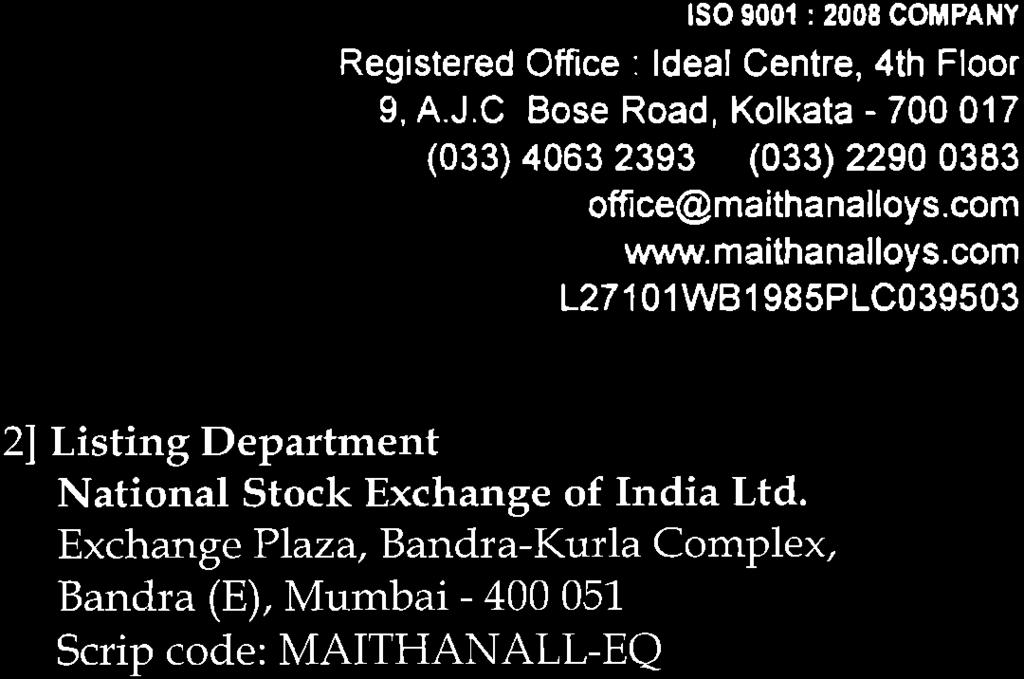 com CIN : L27101WBl 985P1C039503 2] Listing Department National Stock Exchange of India Ltd.