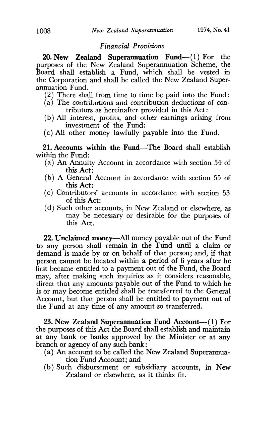 1008 New Zealand Superannuation 1974, No. 41 Financial Provisions 20.