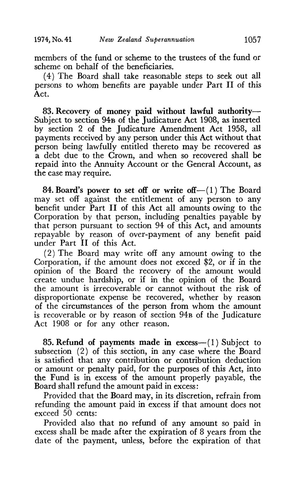 1974, No. 41 New Zealand Superannuation 1057 members of the fund or scheme to the trustees of the fund or scheme on behalf of the beneficiaries.
