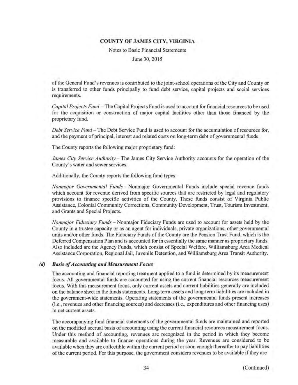 COUNTY OF JAMES CITY, VIRGINIA Notes to Basic Financial Statements June 30, 2015 of the General Fund's revenues is contributed to the joint-school operations of the City and County or is transferred