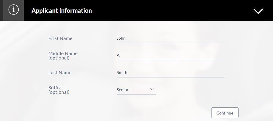 3.5.1 Applicant Information In the applicant Information section enter the first name, middle name, last name, and suffix of the applicant.