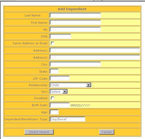 Personal Information Screen (cont.) Once you click the Add Dependent or Add Beneficiary button, the Add Dependent or Beneficiary screen will open.