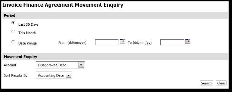 Menu options Agreement Section Movements The Movements menu option opens the Invoice Finance Agreement Movement Enquiry screen.