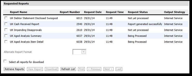 3 Reports requested from you can use these fields to restrict the list to only those reports requested within a specific date range. 4 Click on Retrieve Reports.