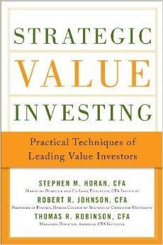 EASY TO FOLLOW VALUE INVESTING ADVICE Strategic Value Investing - Treating investments as if you