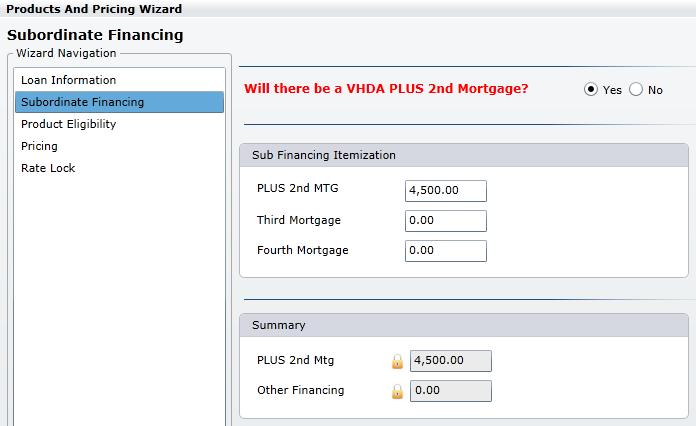 5 For Loans with PLUS 2 nd Mtg Funds only (Please reference the VHDA PLUS 2 nd Guidelines for a complete list of eligible first mortgage products) Skip this step if no VHDA PLUS 2 nd Mortgage Funds: