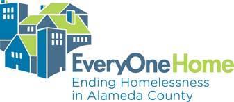 Who is EveryOne Home? EveryOne Home is leading the collective effort to end homelessness in Alameda County.
