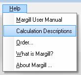 Margill Calculations The types of calculations performed by Margill are available through the Help tab under Calculation Descriptions.