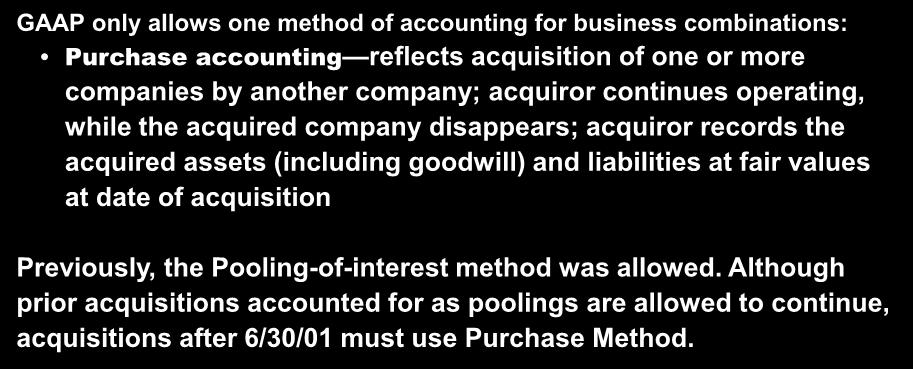 Debt Debt Debt Debt Business Combinations Accounting GAAP only allows one method of accounting for business combinations: Purchase accounting reflects acquisition of one or more companies by another