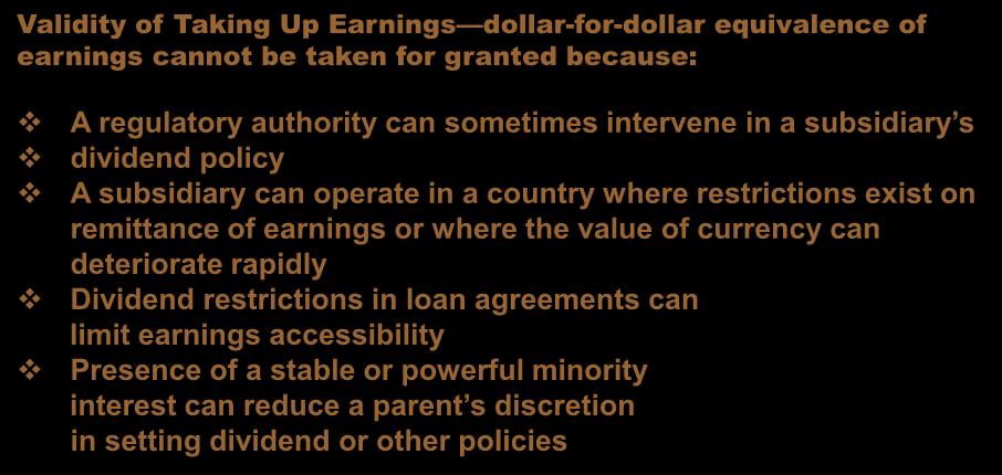 Business Combinations Analysis Implications Validity of Taking Up Earnings dollar-for-dollar equivalence of earnings cannot be taken for granted because: A regulatory authority can sometimes