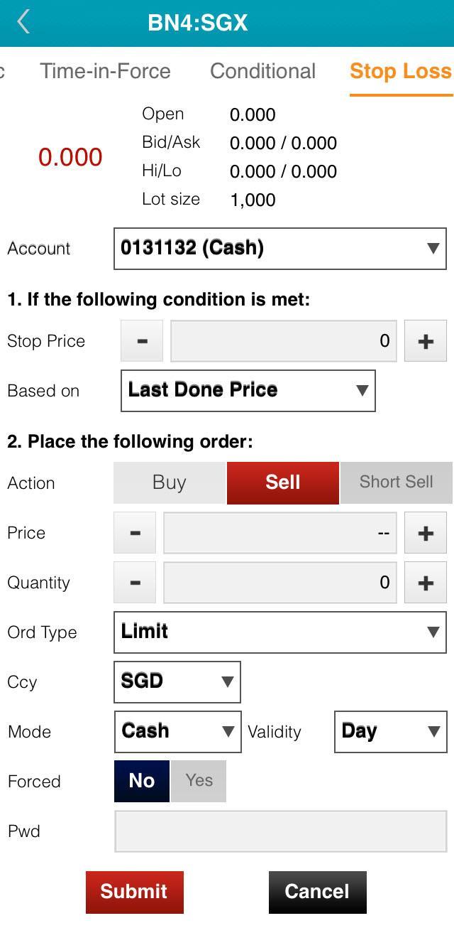 Place order: Stop loss Stop Loss order page allows you to set the Stop Price based on the Last Done Price. 1. Select Stop Loss 2. Select your Account 3.