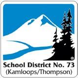 SCHOOL DISTRICT No. 73 (KAMLOOPS / THOMPSON) 1383-9 th Avenue, Kamloops, B.C. V2C 3X7 Tel: (250) 374-0679 Fax: (250) 372-1183 www.sd73.bc.