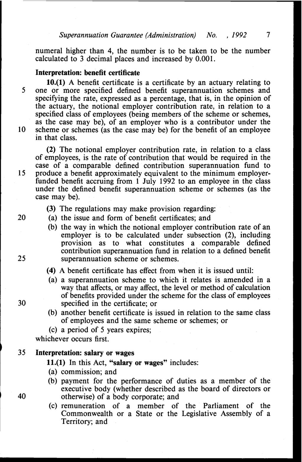 Superannuation Guarantee (Administration) No., 1992 7 numeral higher than 4, the number is to be taken to be the number calculated to 3 decimal places and increased by 0.001.