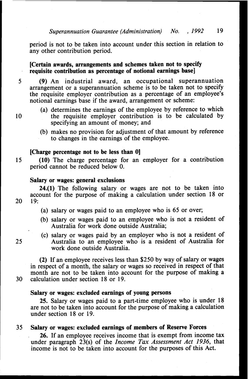Superannuation Guarantee (Administration) No.,1992 19 period is not to be taken into account under this section in relation to any other contribution period.