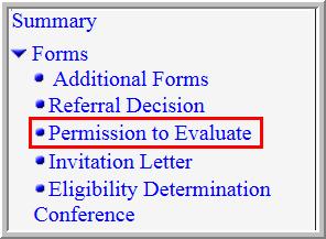 OVERVIEW The IL Permission to Evaluate (PTE) is completed when a student s team determines that an evaluation or reevaluation is necessary to determine if the student has or continues to have a