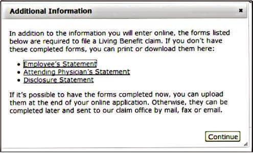 You can print the forms we need to process the Living Benefit claim from this screen.