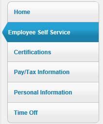 ESS Menu Options The ESS menu includes the following options: Certifications, Pay/Tax Information, Personal Information, and Time Off.