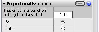 Setting Proportional Execution Parameters Parameter Trigger Description Indicates how many contracts (lots or percent) should be filled in the primary order before the secondary leg order is placed.