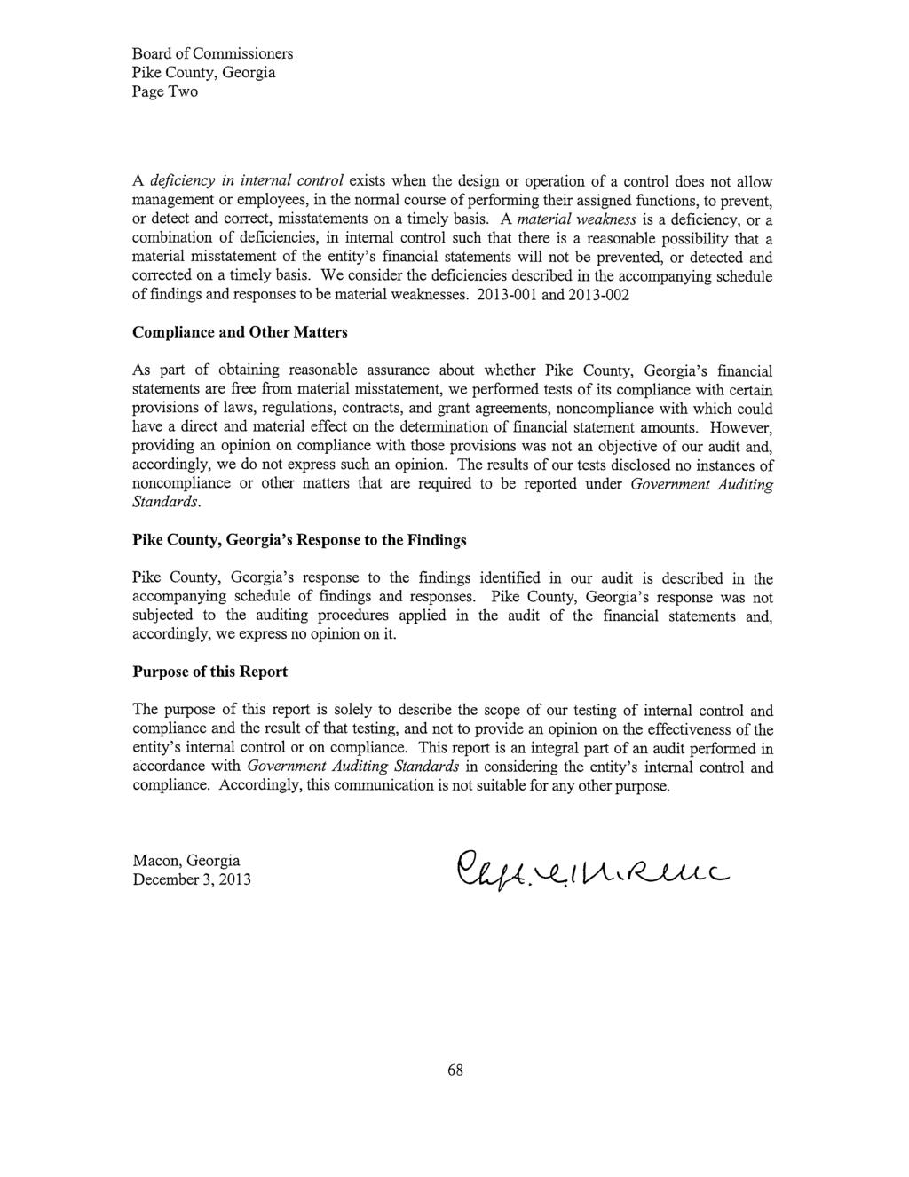 Board of Commissioners Pike County, Georgia Page Two A deficiency in internal control exists when the design or operation of a control does not allow management or employees, in the normal course of