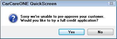 full credit card application for CarCareONE (page 69). Click No to decline the offer, which closes the prompt and the QuickScreen windows. You are returned to wherever you started.